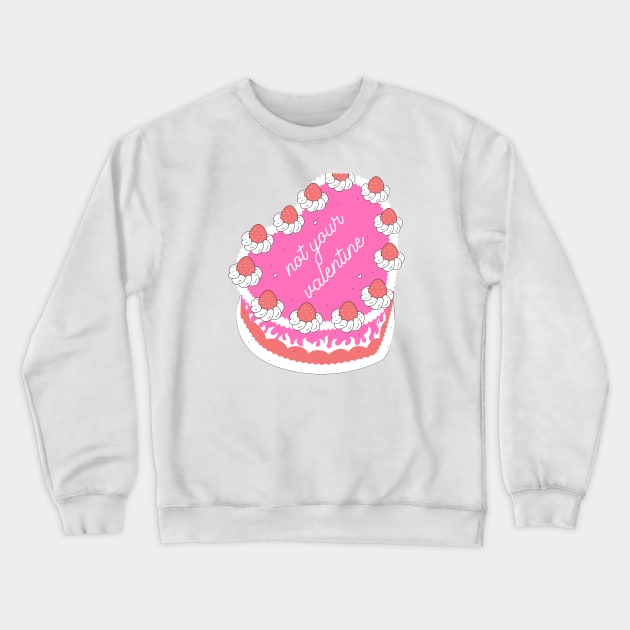 Not your valentine Crewneck Sweatshirt by obsession tees